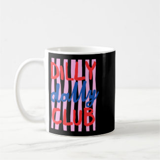 Dilly Dally Club Design Kaffeetasse