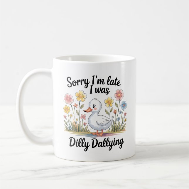 Dilly Dally Goose Tasse | Funny Late Coffee Cup (Links)