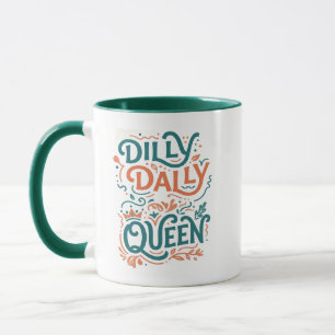 Dilly Dally Queen Tasse - Retro Ästhetik Tasse