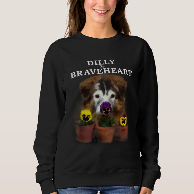 Dilly the Braveheart Blind Rescue Dog Friend of th Sweatshirt (Vorderseite)