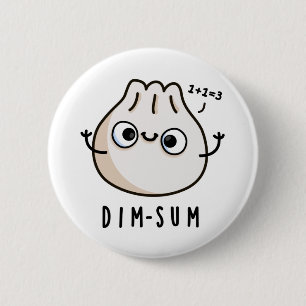 Dim-sum Funny Dimsum Math Pun Button