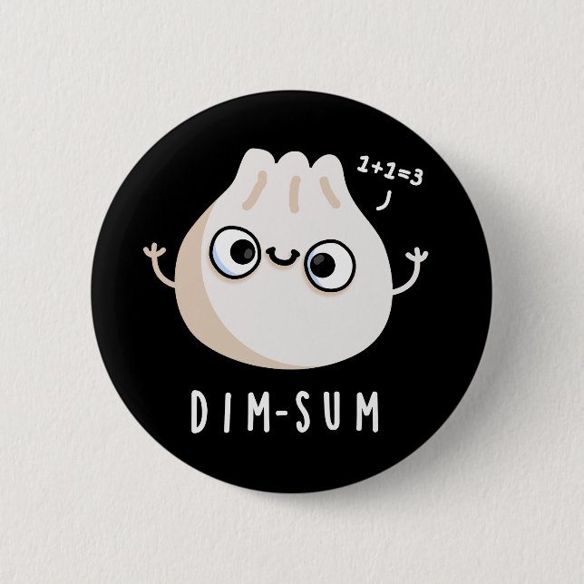 Dim-sum Funny Dimsum Math Pun Dark BG Button (Vorderseite)