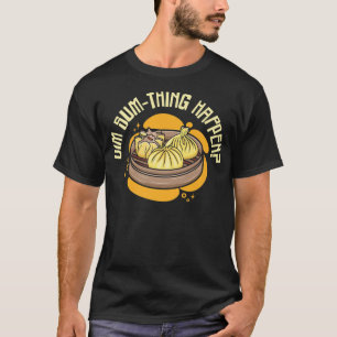 dim Summen asiatische Kochen Feinschmecker Lebensm T-Shirt