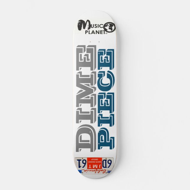 DIME PIECE Skateboard (Vorderseite)