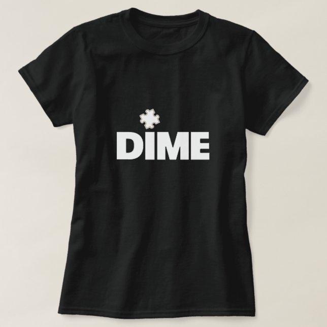 Dime Piece T - Shirt (Design vorne)
