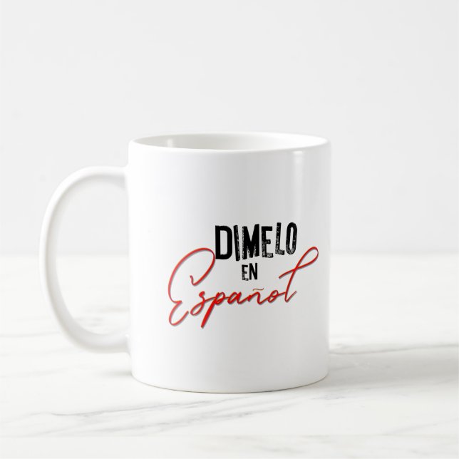 Dimelo En Espanol Spanischer zweisprachiger Lehrer Kaffeetasse (Links)