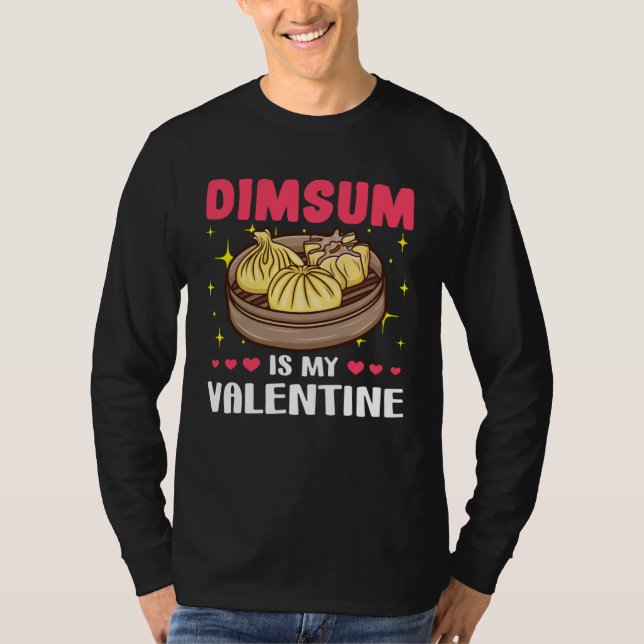 Dimsum is My Valentine  Valentine s Day T-Shirt (Vorderseite)