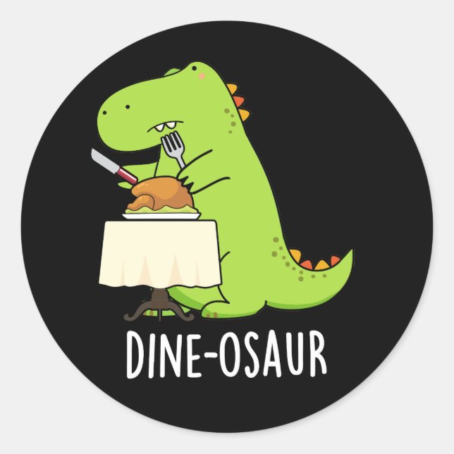 Dine osaur Funny Dinosaur Pun Dark BG Runder Aufkleber (Vorderseite)