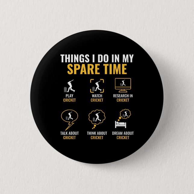 Ding, das ich in meiner Freizeit mache Cricket Spo Button (Vorderseite)