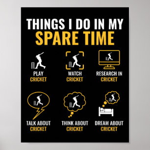 Ding, das ich in meiner Freizeit mache Cricket Spo Poster