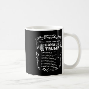 Dinge, denen ich mehr vertraue als Donald Trump An Kaffeetasse