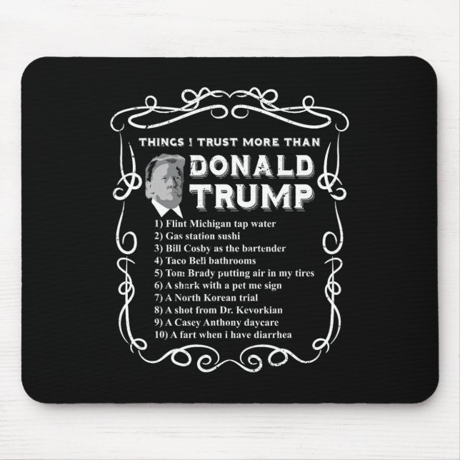 Dinge, denen ich mehr vertraue als Donald Trump An Mousepad (Vorne)