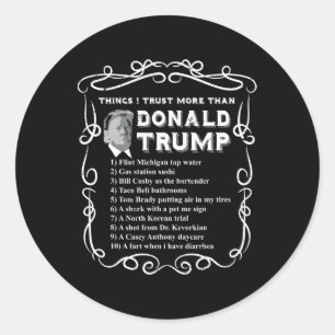 Dinge, denen ich mehr vertraue als Donald Trump An Runder Aufkleber