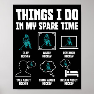Dinge, die Hockeyliebhaber in ihrer Freizeit tun, Poster