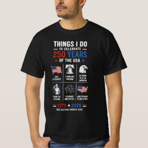 Dinge, die ich feiere 250 Jahre USA 1776 T-Shirt