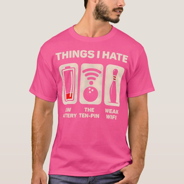 Dinge, die ich hasse Funny Bowler Zehn Button Spar T-Shirt (Vorderseite)