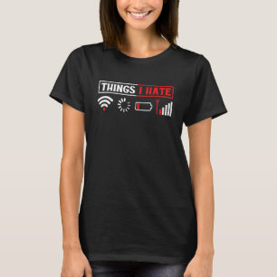Dinge, die ich hasse Lustiger Gamer präsentiert sc T-Shirt
