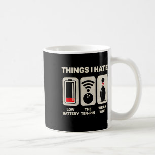Dinge, die ich hasse Lustiger Kegelspieler Zehn Pi Kaffeetasse