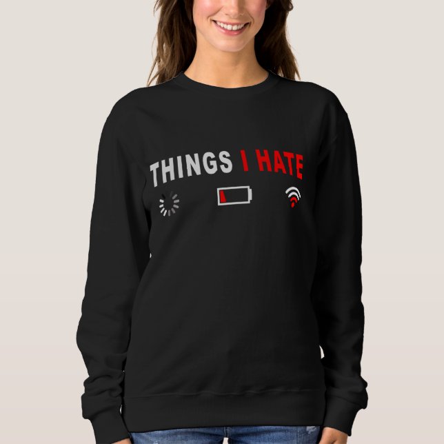 Dinge, die ich Hasse Programmierer Outfit Gamer Fu Sweatshirt (Vorderseite)