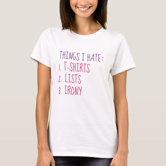 Dinge, die ich hasse T-Shirt (Vorderseite)