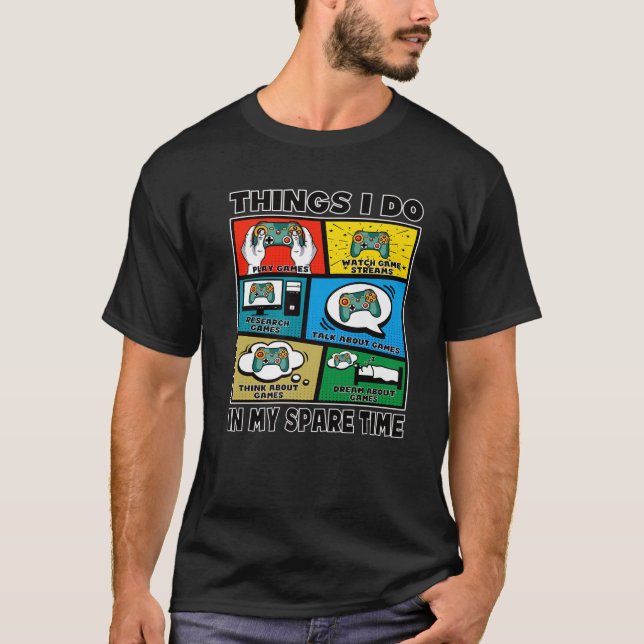 Dinge, die ich im Freizeit Video Gaming Geschenk T T-Shirt (Vorderseite)