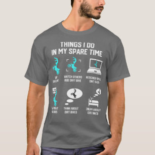 Dinge, die ich in meinem Ersatzfahrrad-Fahrer MX S T-Shirt