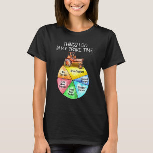 Dinge, die ich in meinem Freizeit-Laufwerk Traktor T-Shirt