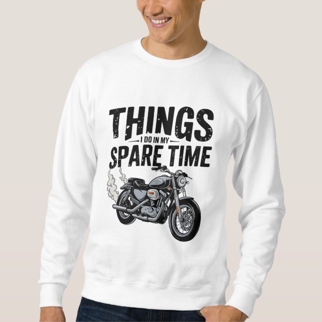 Dinge, die ich in meinem Freizeit Motorrad-Reiter- Sweatshirt (Vorderseite)