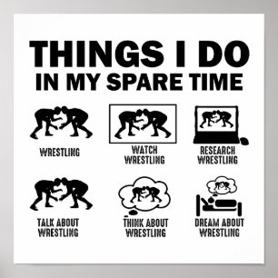 Dinge, die ich in meinem Freizeit Wrestling tue Poster