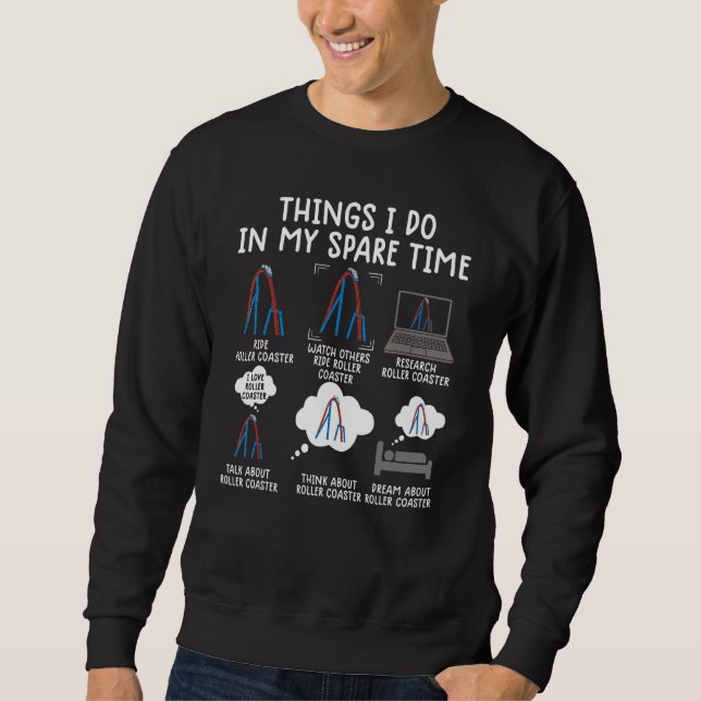 Dinge, die ich in meiner Freizeit Achterbahn Thema Sweatshirt (Vorderseite)