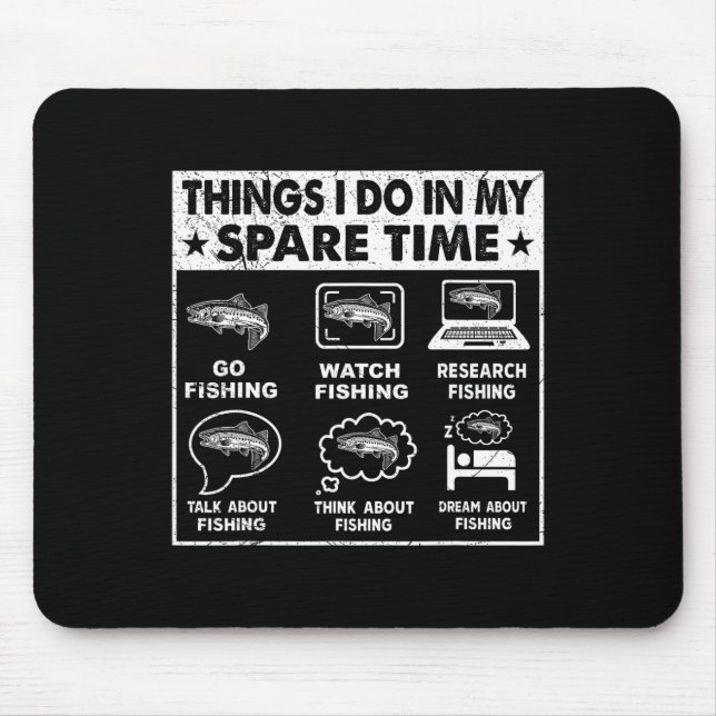 Dinge, die ich in meiner Freizeit angeln Funny 1 Mousepad (Vorne)
