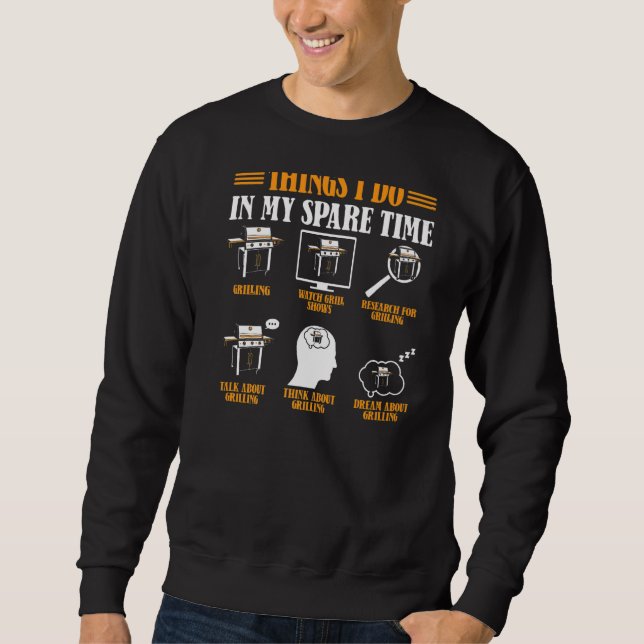 Dinge, die ich in meiner Freizeit Barbecue Männer  Sweatshirt (Vorderseite)