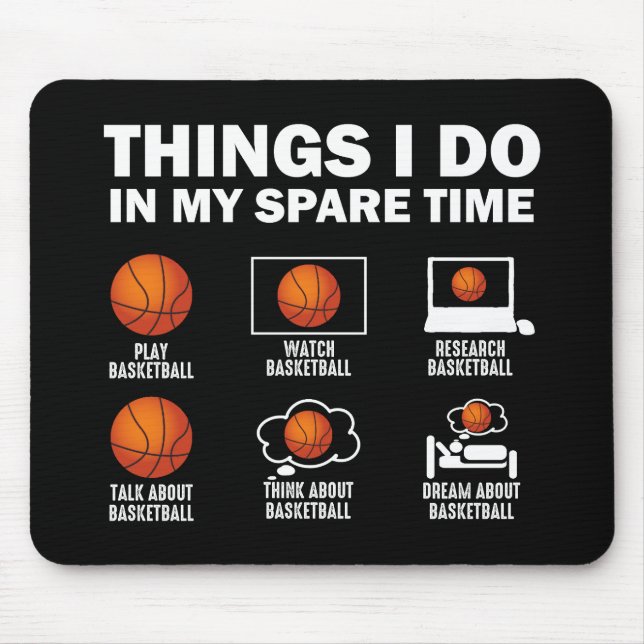 Dinge, die ich in meiner Freizeit Basketball tun Mousepad (Vorne)