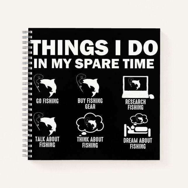 Dinge, die ich in meiner Freizeit beim Angeln tue Notizbuch (Vorderseite)
