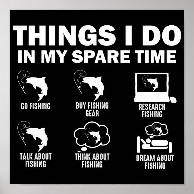 Dinge, die ich in meiner Freizeit beim Angeln tue Poster (Vorne)