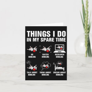 Dinge, die ich in meiner Freizeit Bowling Bowler M Karte