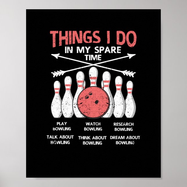 Dinge, die ich in meiner Freizeit Bowling Poster (Vorne)