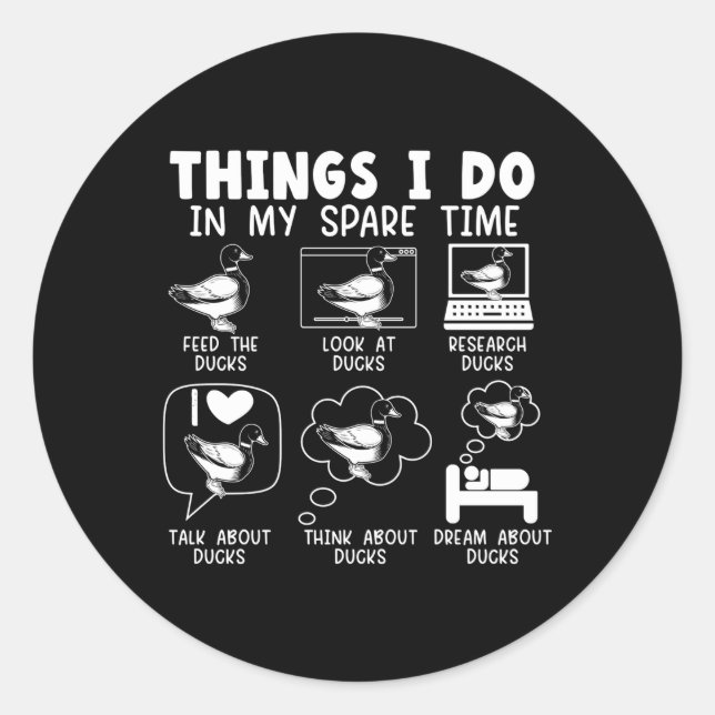 Dinge, die ich in meiner Freizeit Ducks Duckling D Runder Aufkleber (Vorderseite)