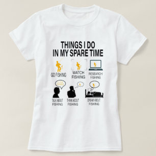 Dinge, die ich in meiner Freizeit Fischerei - Vate T-Shirt