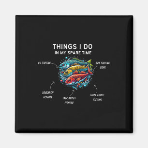 Dinge, die ich in meiner Freizeit Funny Fishing 3 Magnet