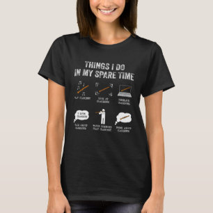 Dinge, die ich in meiner Freizeit Klarinette Playe T-Shirt