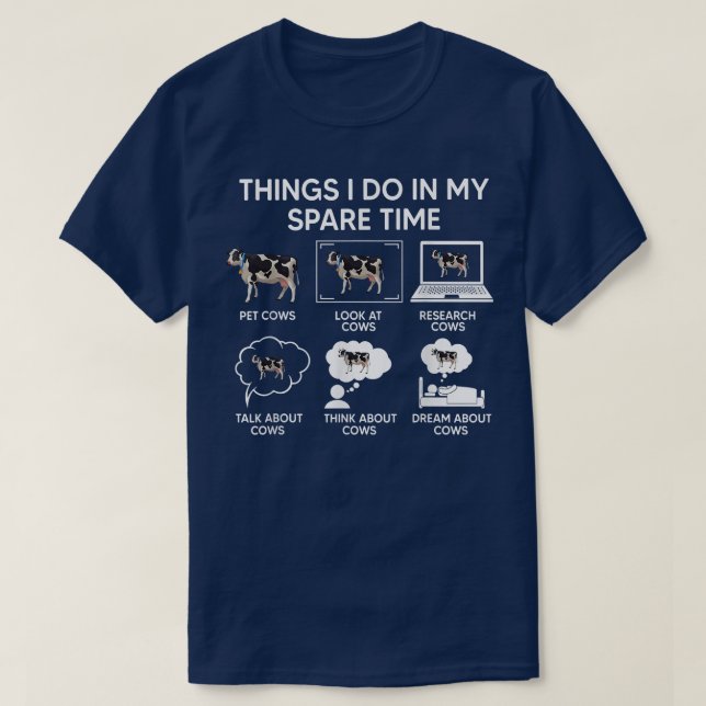 Dinge, die ich in meiner Freizeit Kuh über Bauer K T-Shirt (Design vorne)