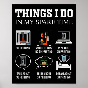 Dinge, die ich in meiner Freizeit mache 3D-Drucken Poster