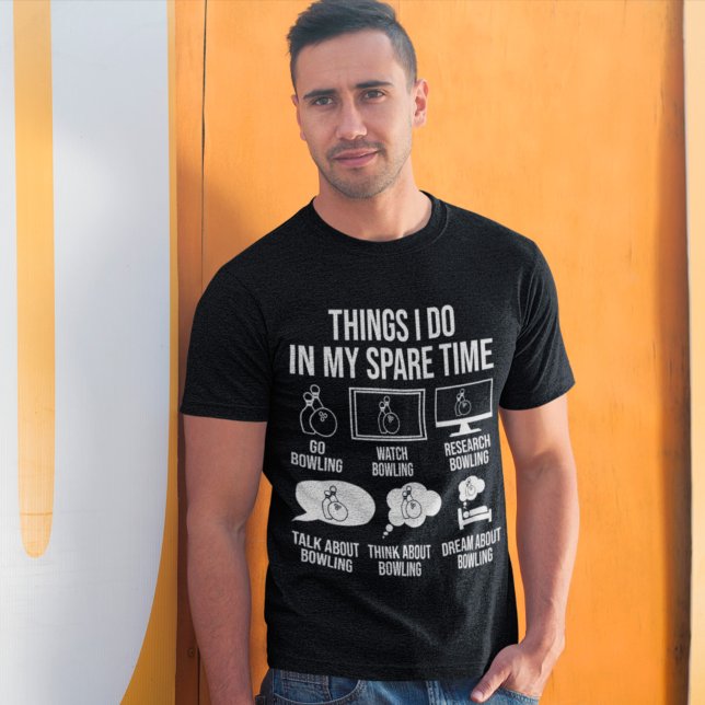 Dinge, die ich in meiner Freizeit mache Bowling Fu T-Shirt (Von Creator hochgeladen)