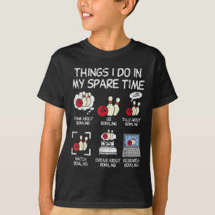 Dinge, die ich in meiner Freizeit mache Bowling Lu T-Shirt