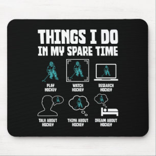 Dinge, die ich in meiner Freizeit mache Hockey-Fan Mousepad