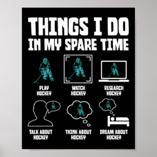 Dinge, die ich in meiner Freizeit mache Hockey-Fan Poster