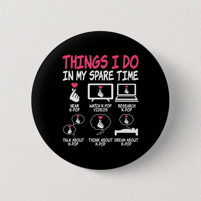 Dinge, die ich in meiner Freizeit mache Kpop Music Button (Vorderseite)