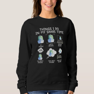 Dinge, die ich in meiner Freizeit mache, Kreuzfahr Sweatshirt