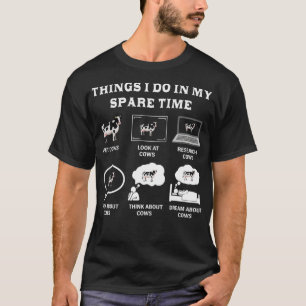 Dinge, die ich in meiner Freizeit mache Kuhliebhab T-Shirt